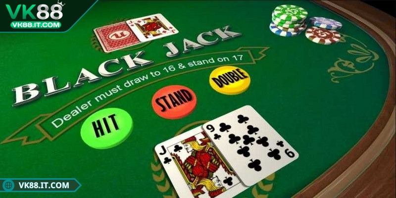 Hướng dẫn chơi blackjack thắng lớn VK88 dành cho bạn Biết chính xác thời điểm nên rút thêm bài